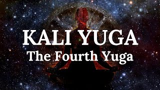 Kali Yuga Explained - Fourth & Final Yuga
