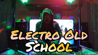 Set Electro Old School - Dj CroxXzerO