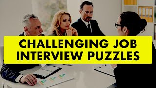 Challenging Job Interview Puzzles || Puzzles Collection