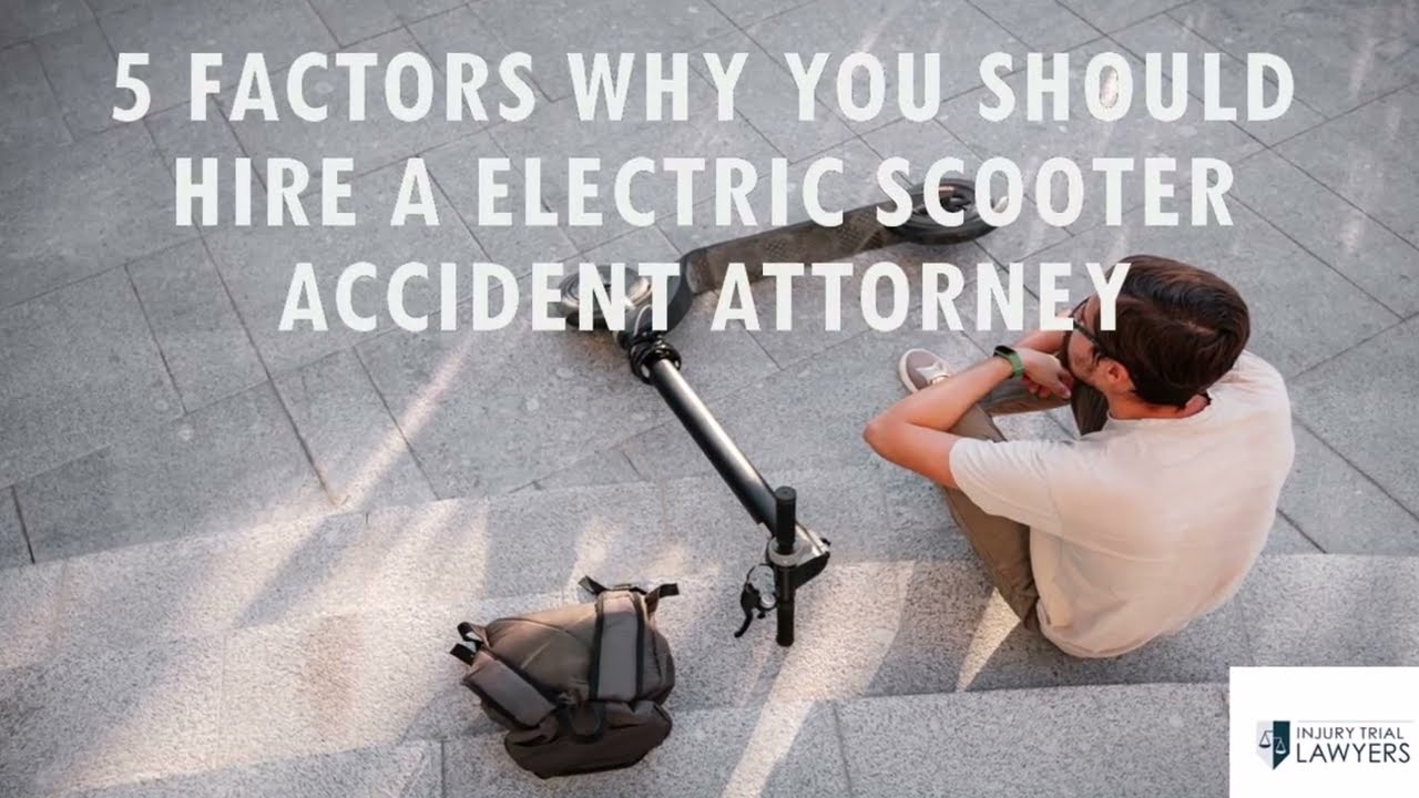 5 Factors Why You Should Hire Electric Scooter Accident Attorney | Personal Injury Lawyer San Diego