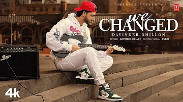 WE CHANGED (Official Video) | Davinder Dhillon & Rubai | Latest Punjabi Songs 2024