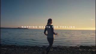NOTHING BEATS THE FEELING