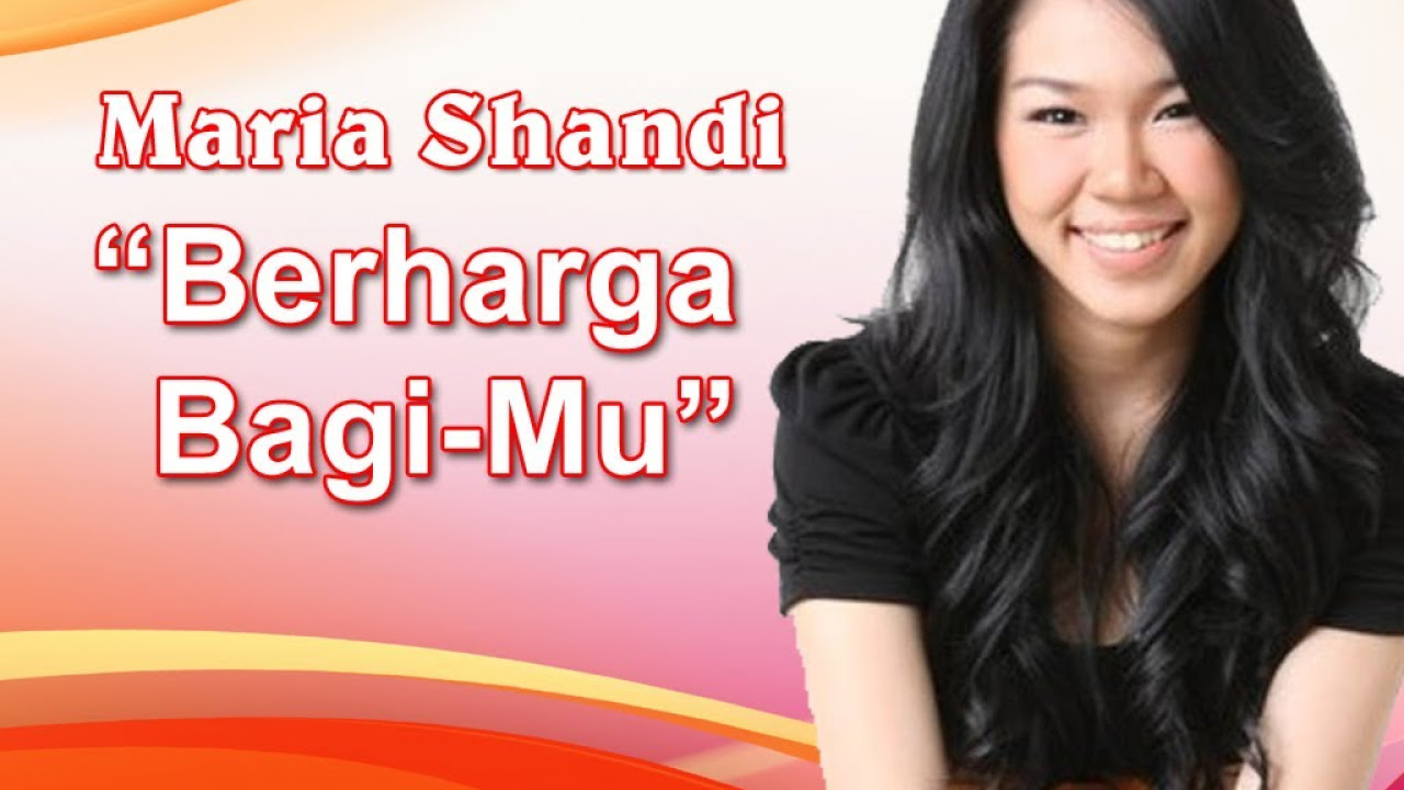 Maria Shandi   Berharga BagiMu Jumat Agung   Lagu Rohani