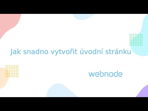 Webnode návod: Jak vytvořit snadno úvodní stránku