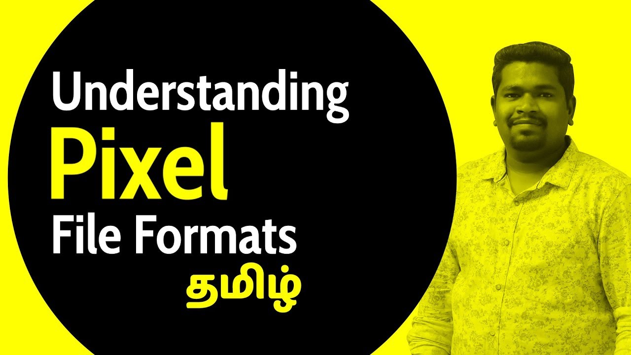 Understanding Pixel File Formats in Tami | Design Tutorials in Tamil | Graphic Design | UI Design web designer freelancer