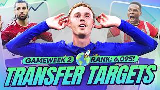 6K WORLD RANK! 🚀🌍 | My GW2 FPL Transfer Targets
