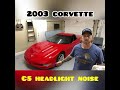 C5 Corvette Headlight Noise - FIXED