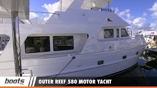 Outer Reef 580 Motor Yacht: First Look Video