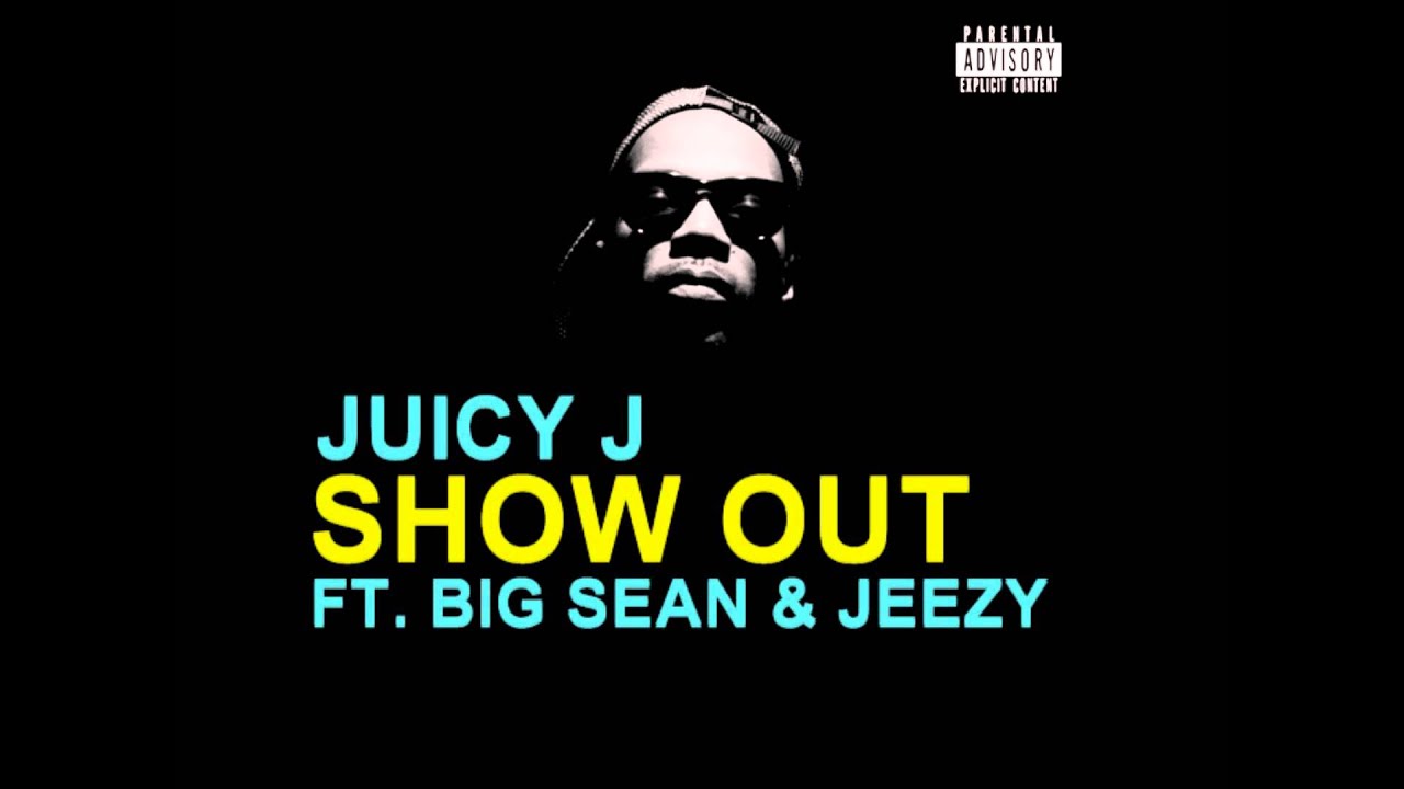 juicy j show out torrent