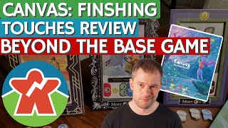 Canvas Finishing Touches Review - Beyond The Base Game