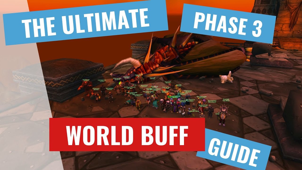 Wow Classic Phase 3 World Buffs Guide Youtube