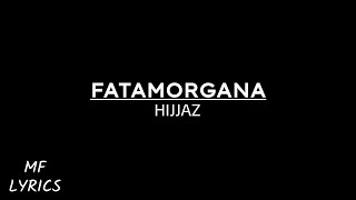hijjaz fatamorgana lirik