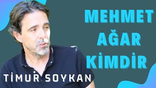 Ti̇mur Soykan Mehmet Ağari Anlatiyor