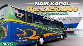 Download Lagu BUS EXECUTIVE NAIK KAPAL EXECUTIVE‼️Trip Surabaya - Medan with ALS 288 PART 2 MP3