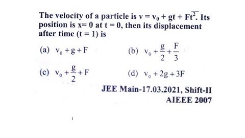 The velocity of a particle is V=V0 + Gt + ft² its position is X = 0 at t equal to zero then its disp