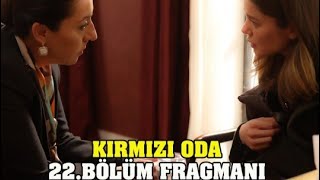 KIRMIZI ODA 22. BÖLÜM FRAGMANI