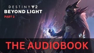 Destiny Lore In Order - Beyond Light (Part 2)