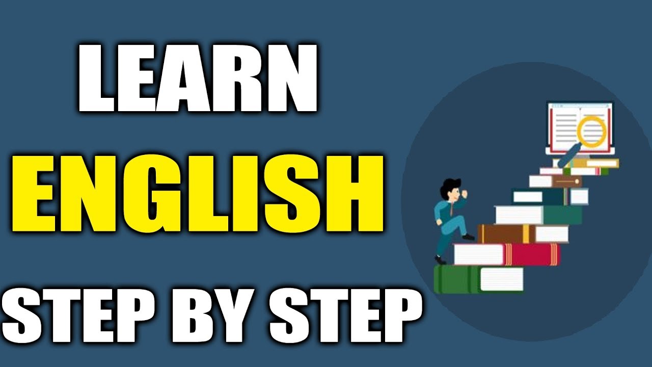 Learn English Step By Step Speak English Fluently YouTube Learn English Step By Step Speak English Fluently YouTube