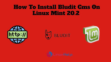 How To Install Bludit CMS On Linux Mint 20.2