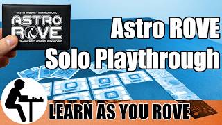 Astro ROVE Solo Playthrough: Learn As You ROVE