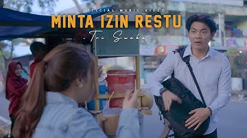 MINTA IZIN RESTU - TRI SUAKA (OFFICIAL MUSIC VIDEO)