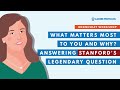 How To Answer Stanford GSB's "What Matters Most To You And Why?"