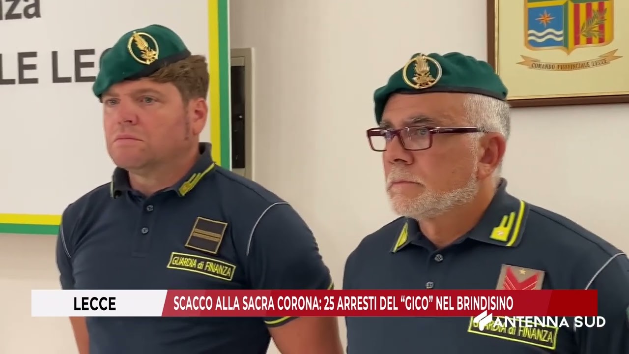 27 SETTEMBRE 2024   LECCE   SCACCO ALLA SACRA CORONA   25 ARRESTI DEL “GICO” NEL BRINDISINO