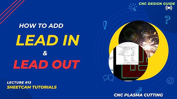 Lec #13 How to Add Lead In and Lead Out in Sheetcam | Cutting Techniques | Sheetcam Tutorials