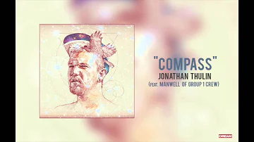 Jonathan Thulin - "Compass (Feat. Manwell of Group 1 Crew)"