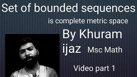 Msc Math part 1 set of all bounded sequences is complete metric space