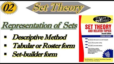 Lec#2||Representation of a Set||Tabular form||Set-builder form||Set Theory by Schaum
