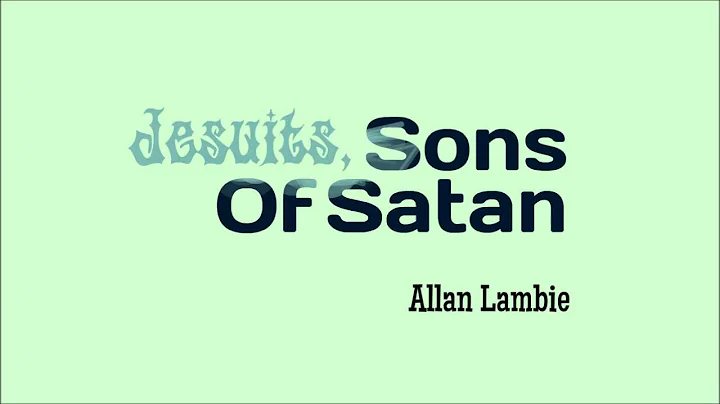 Allan Lambie - Jesuits, Sons Of Satan