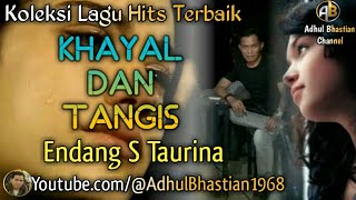 Lagu lawas yang paling banyak dicari ][ Khayal dan Tangis ~ Endang S Taurina ][ Lagu hits terbaik