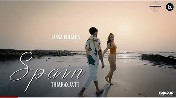 Spain (Official Video with Extended Version) | Jassa Dhillon | thiarajxtt | VIBIN