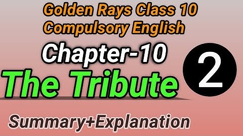 Part-2, Golden Rays English Book Class 10 || Chapter 10,  The tribute ||RBSE/CBSE