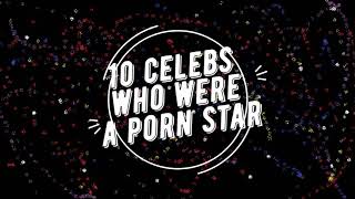 10 celebrities who started their career as a porn star