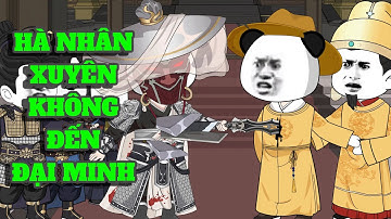 Hà Nhân Xuyên Không Đến Đại Minh | Tập 1-3 | Tiểu Hoàng