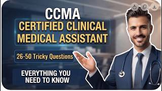 CCMA Exam Practice  | Certified Clinical Medical Assistant Exam  Study Guide part 1 26-50 question