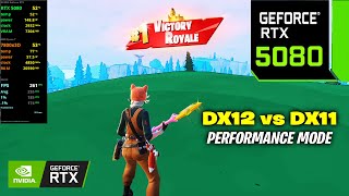 RTX 5080 + Ryzen 7 7800X3D Fortnite Benchmark (DX12 vs DX11 Performance Mode)