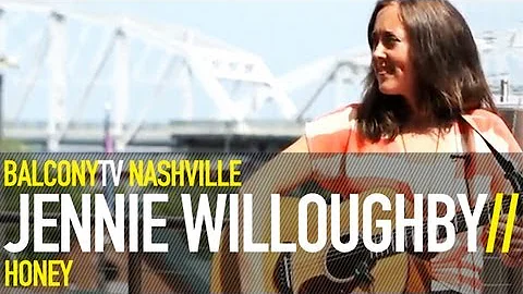 JENNIE WILLOUGHBY - HONEY (BalconyTV)