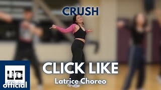 Click Like - Crush ft. Paul Blanco (Latrice Choreography) | K-pop Unit Workshop