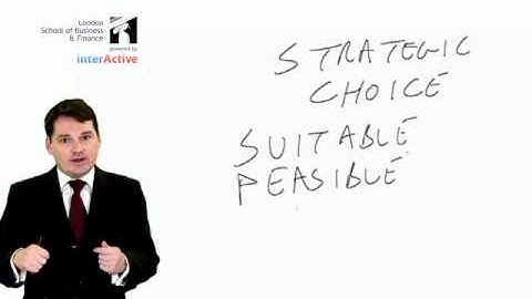 LSBF ACCA P3: Business Analysis, Key Facts regarding Strategic Choices