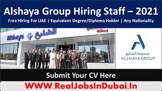 Alshaya Group Jobs In Dubai - UAE 2021