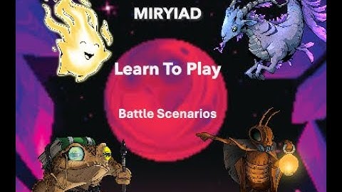 MIRYIAD Learn to play: Battle Scenarios
