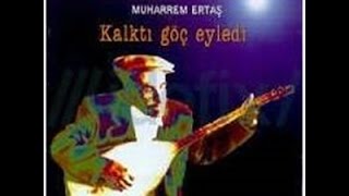 Muharrem Ertaş - Kova Kova İndirirler Yazıya [ Kalktı Göç Eyledi © 1998 Kalan Müzik ]