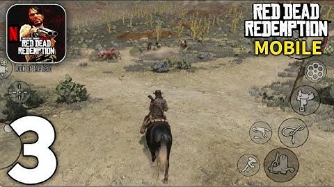 Red Dead Redemption Netflix Gameplay Walkthrough Part 3 (iOS, Android) 