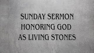 Honoring God As Living Stones
