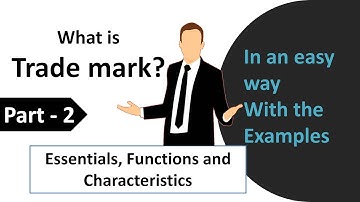 Trade mark: Definitions, Essentials, Functions and Characteristics|| Trade Mark Act, 1999 || IPR ||