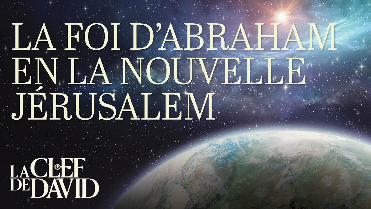 La foi d’Abraham en la nouvelle Jérusalem