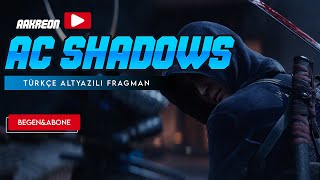 Assassin's Creed Shadows Türkçe Altyazılı Fragman